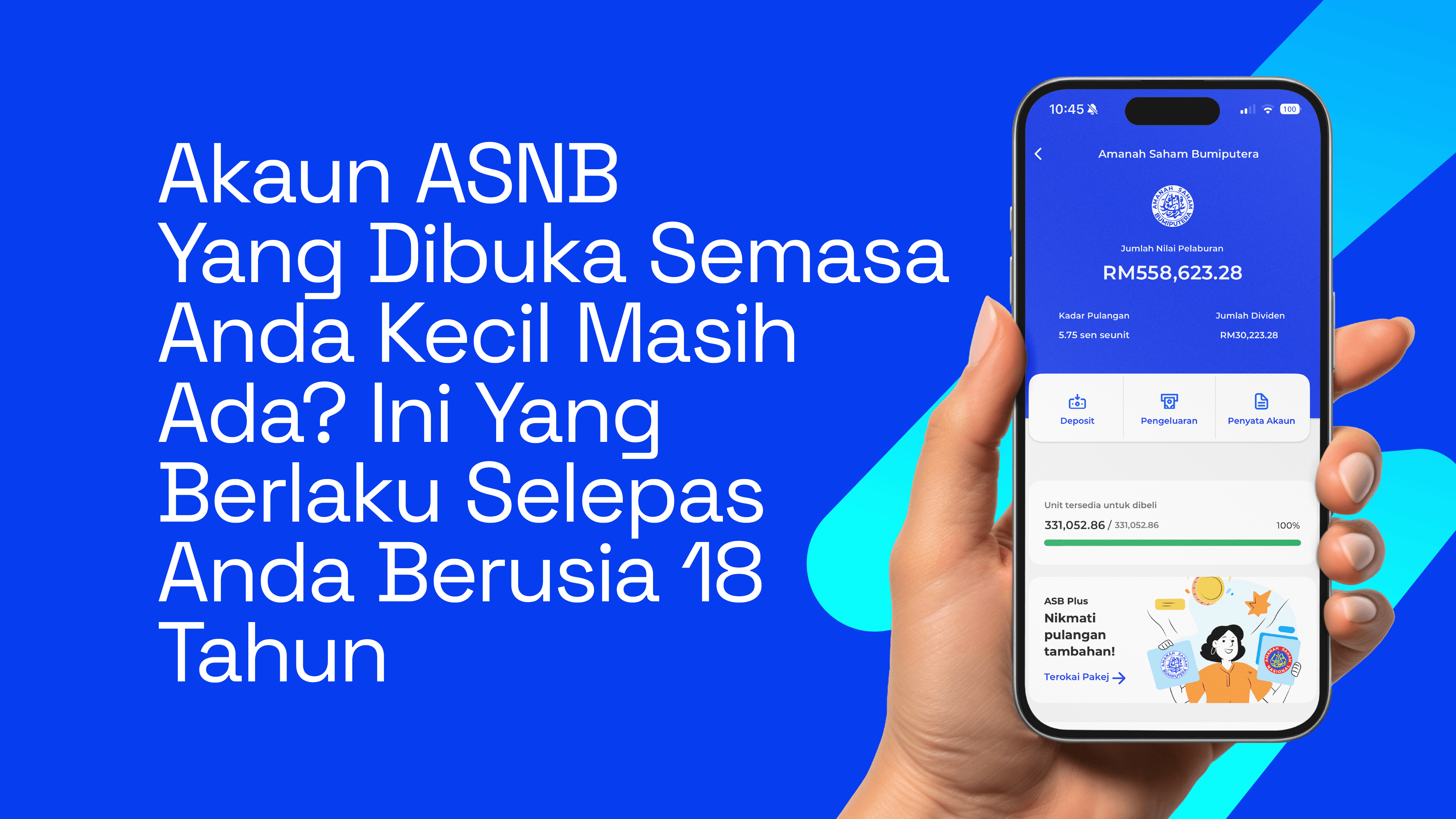 Akaun ASNB Sejak Kecil: Apa Berlaku Selepas Usia 18 Tahun?
